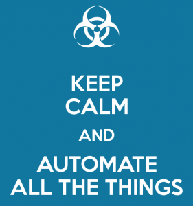 Keep Calm And Automate All The Things